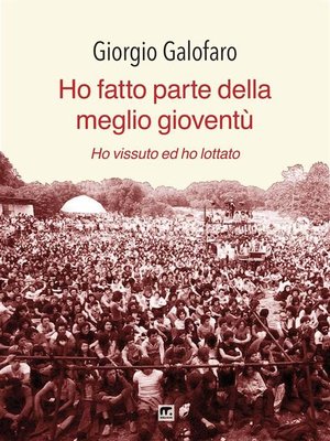 cover image of Ho fatto parte della meglio gioventù